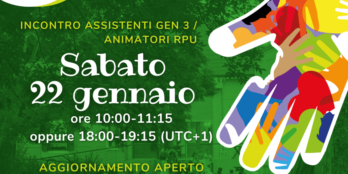 22 Gennaio Incontro Assistenti Gen3/ Animatori RpU